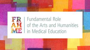 AAMC's FRAHME (Fundamental Role of the Arts and Humanities in Medical Education) initiative